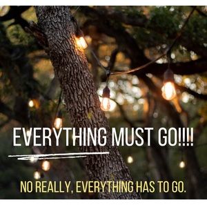 Everything has to go!!!